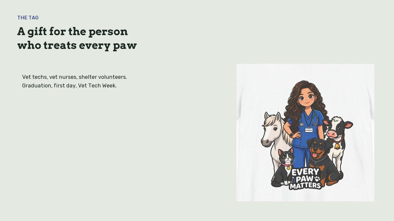 Every Paw Matters print crop with the words vet techs, vet nurses, shelter volunteers