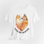 Peace Was an Option Cat & Dog Heart T-Shirt in White, laid flat