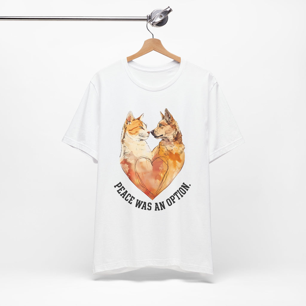 Peace Was an Option Cat & Dog Heart T-Shirt in White on a wooden hanger